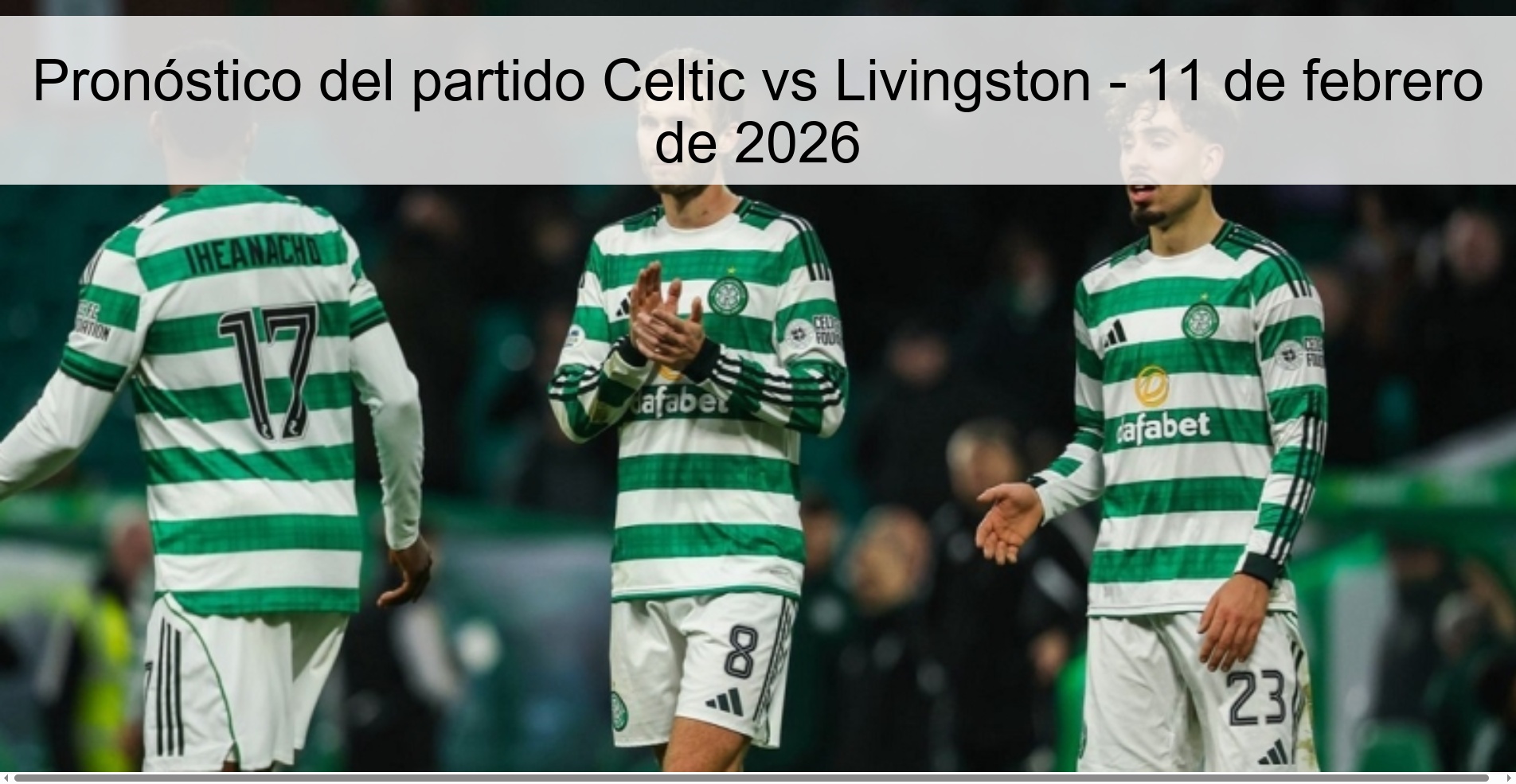 Pronóstico del partido Celtic vs Livingston - 11 de febrero de 2026