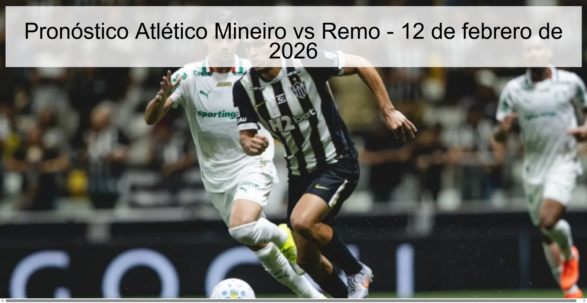 Atlético Mineiro vs Remo Prediction - February 12, 2026