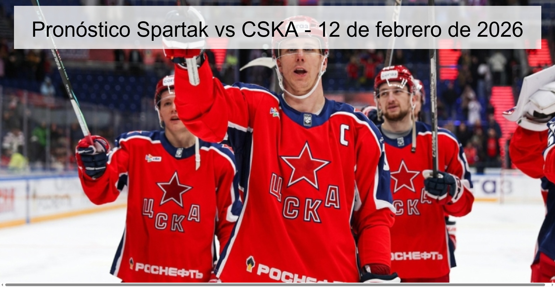 Pronóstico Spartak vs CSKA - 12 de febrero de 2026