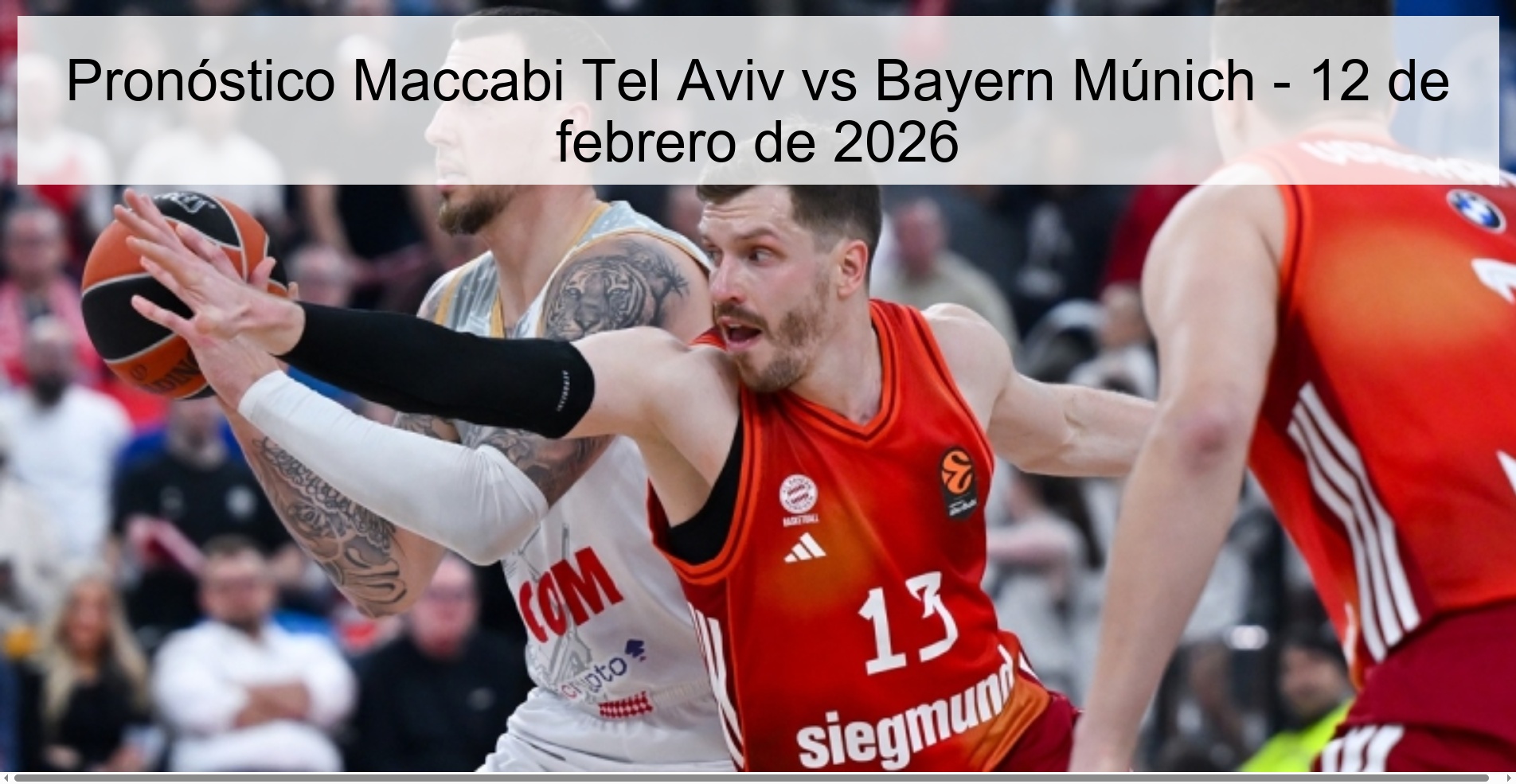 Pronóstico Maccabi Tel Aviv vs Bayern Múnich - 12 de febrero de 2026