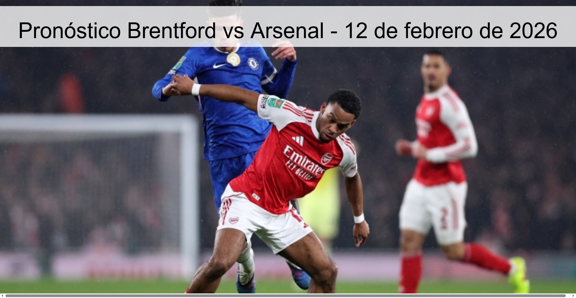 Pronóstico Brentford vs Arsenal - 12 de febrero de 2026