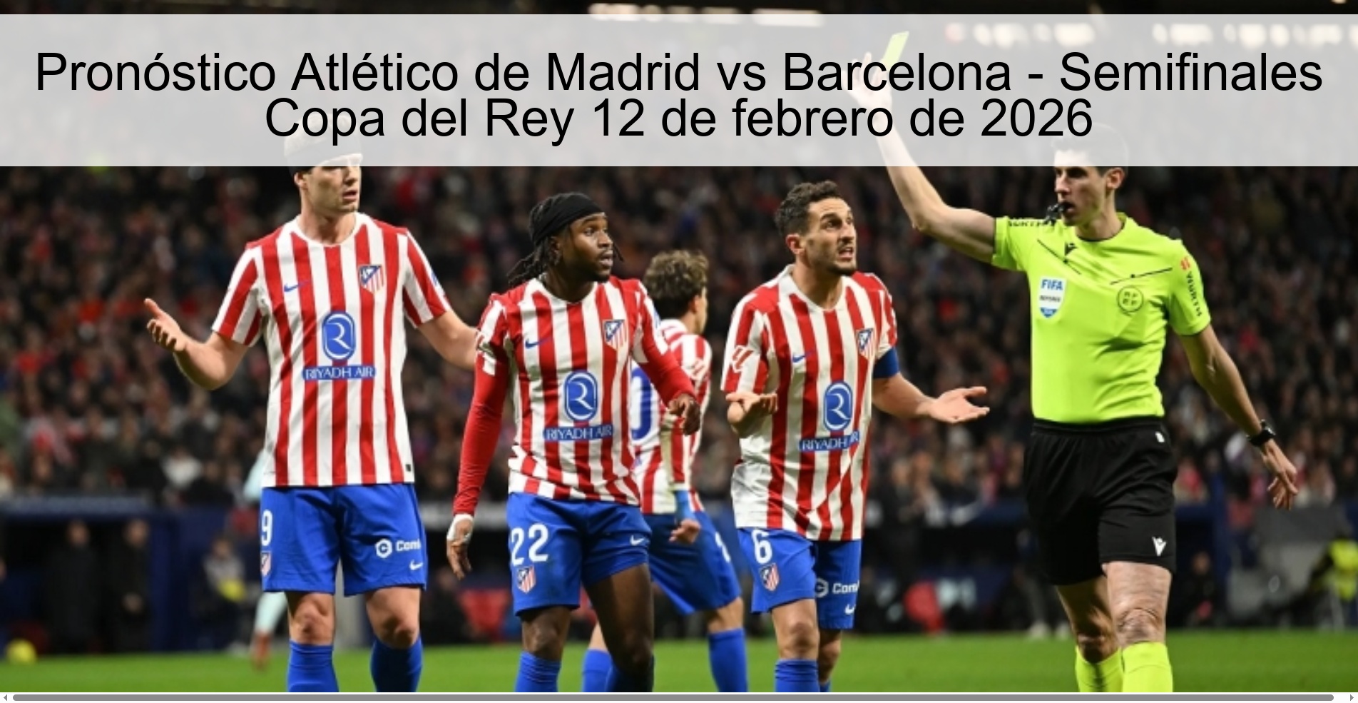 Pronóstico Atlético de Madrid vs Barcelona - Semifinales Copa del Rey 12 de febrero de 2026