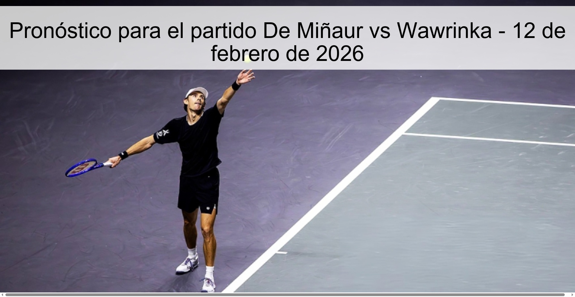 Prediction for the match De Minaur vs Wawrinka - February 12, 2026