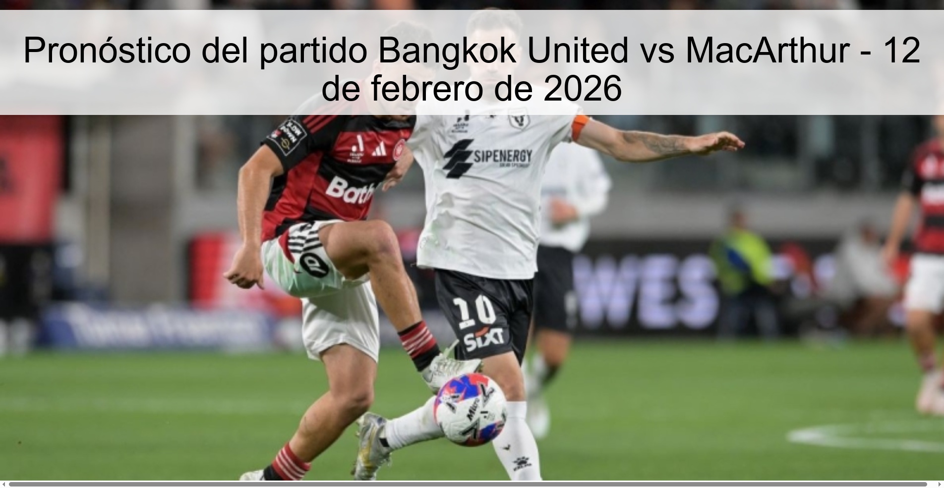Pronóstico del partido Bangkok United vs MacArthur - 12 de febrero de 2026