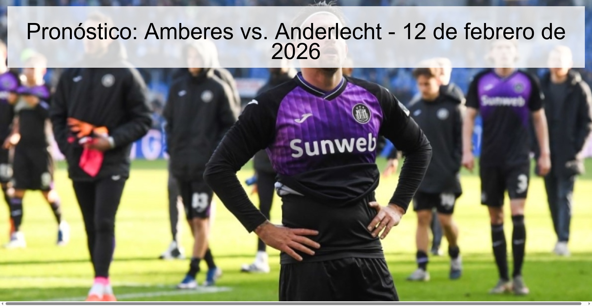 Pronóstico: Amberes vs. Anderlecht - 12 de febrero de 2026