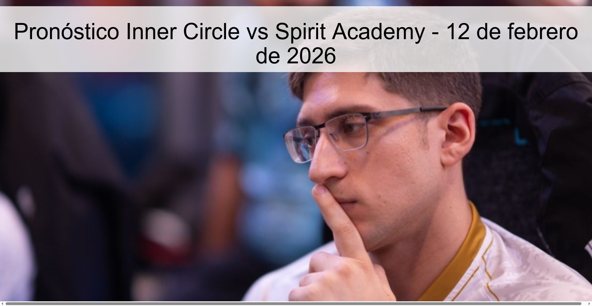 Pronóstico Inner Circle vs Spirit Academy - 12 de febrero de 2026
