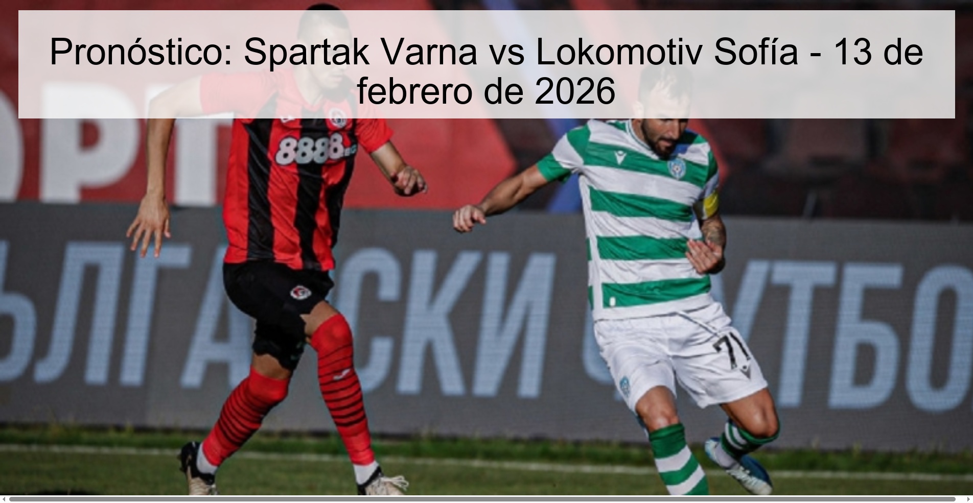Prediction: Spartak Varna vs Lokomotiv Sofia - February 13, 2026
