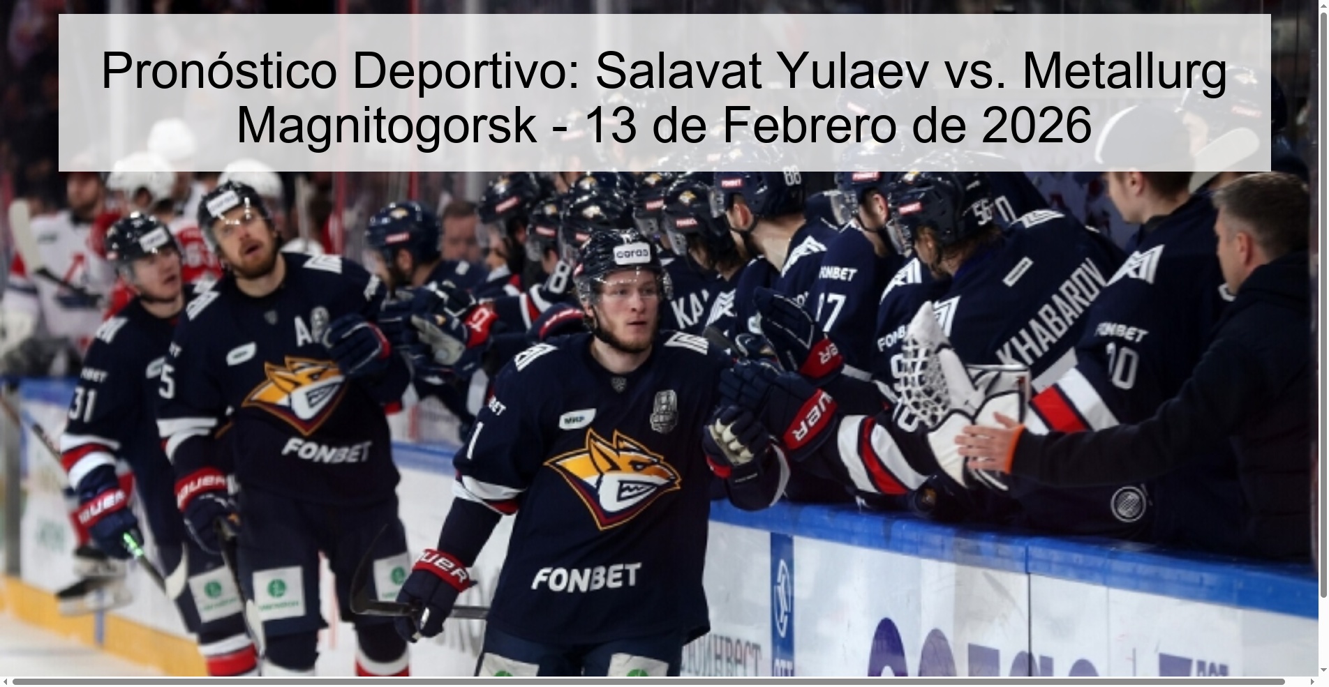 Sports Prediction: Salavat Yulaev vs. Metallurg Magnitogorsk - February 13, 2026