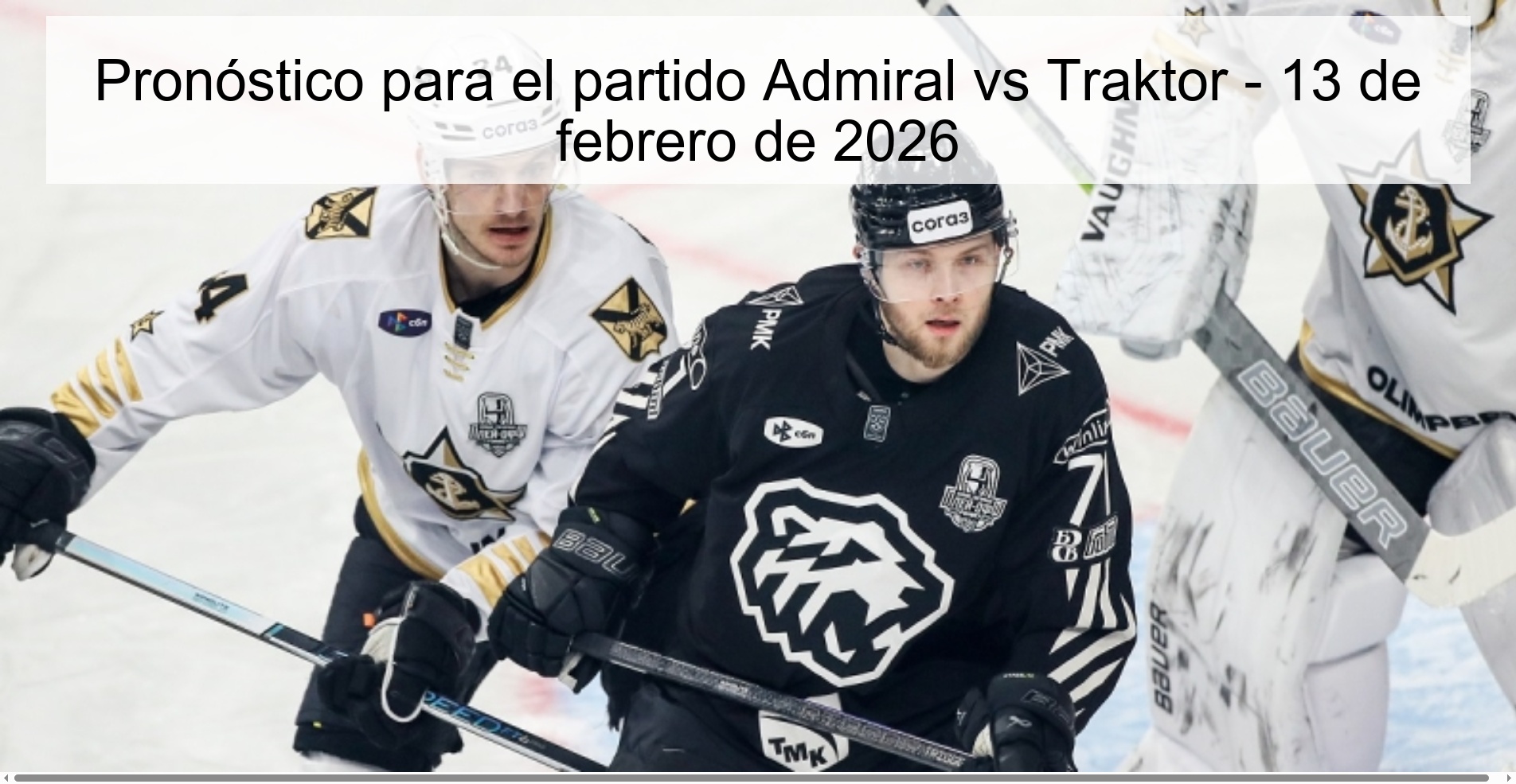 Pronóstico para el partido Admiral vs Traktor - 13 de febrero de 2026