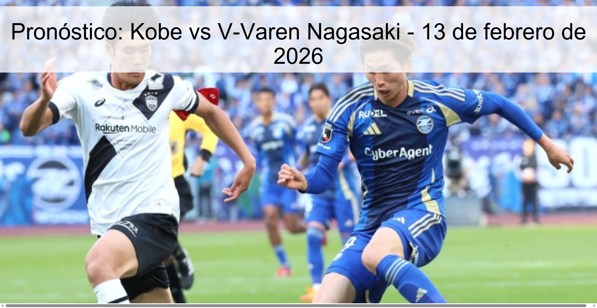 Pronóstico: Kobe vs V-Varen Nagasaki - 13 de febrero de 2026