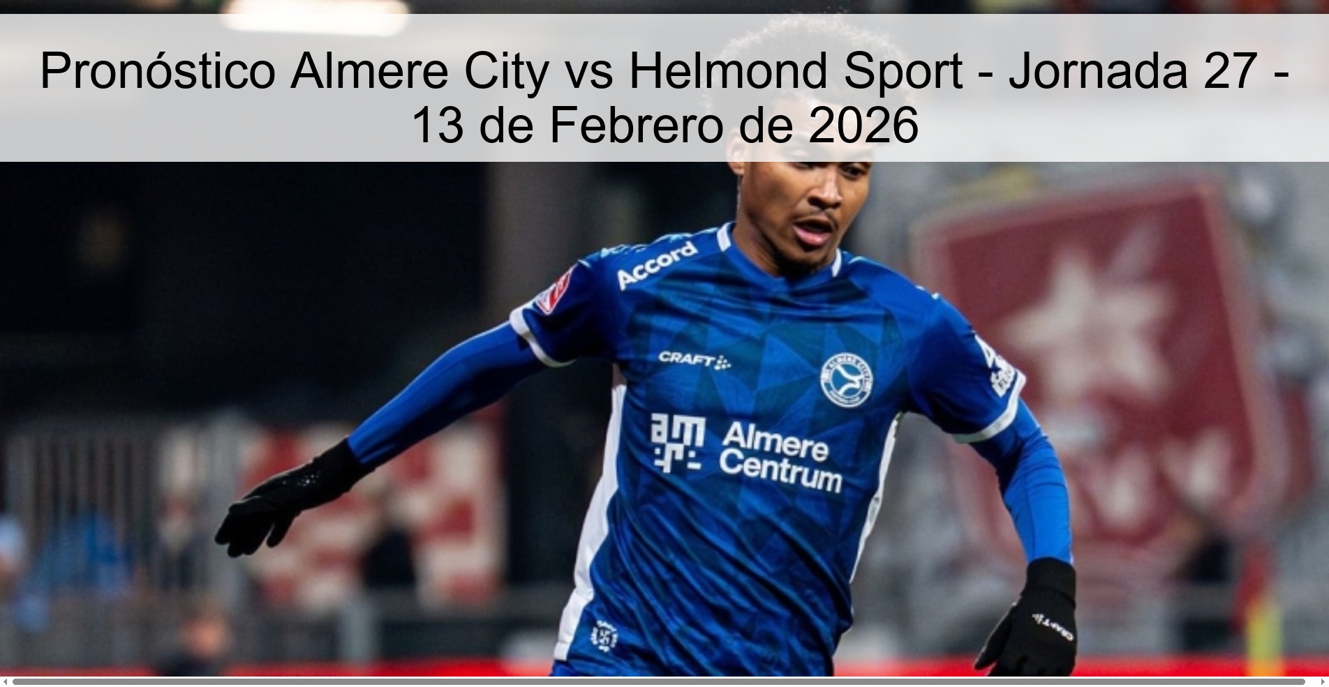 Almere City vs Helmond Sport Prediction - Matchday 27 - February 13, 2026