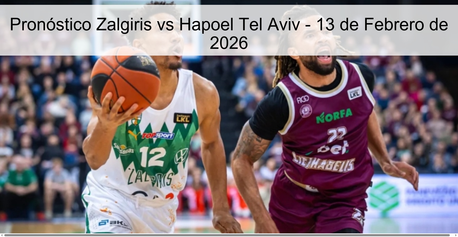 Pronóstico Zalgiris vs Hapoel Tel Aviv - 13 de Febrero de 2026