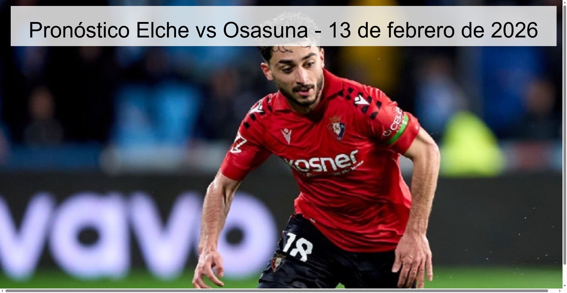 Pronóstico Elche vs Osasuna - 13 de febrero de 2026
