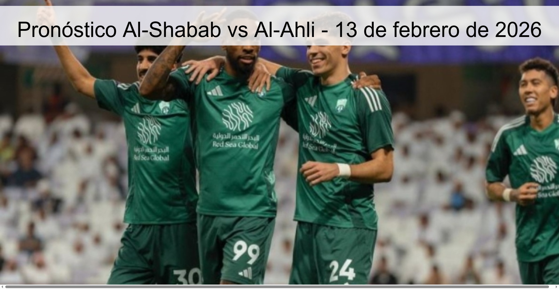 Pronóstico Al-Shabab vs Al-Ahli - 13 de febrero de 2026