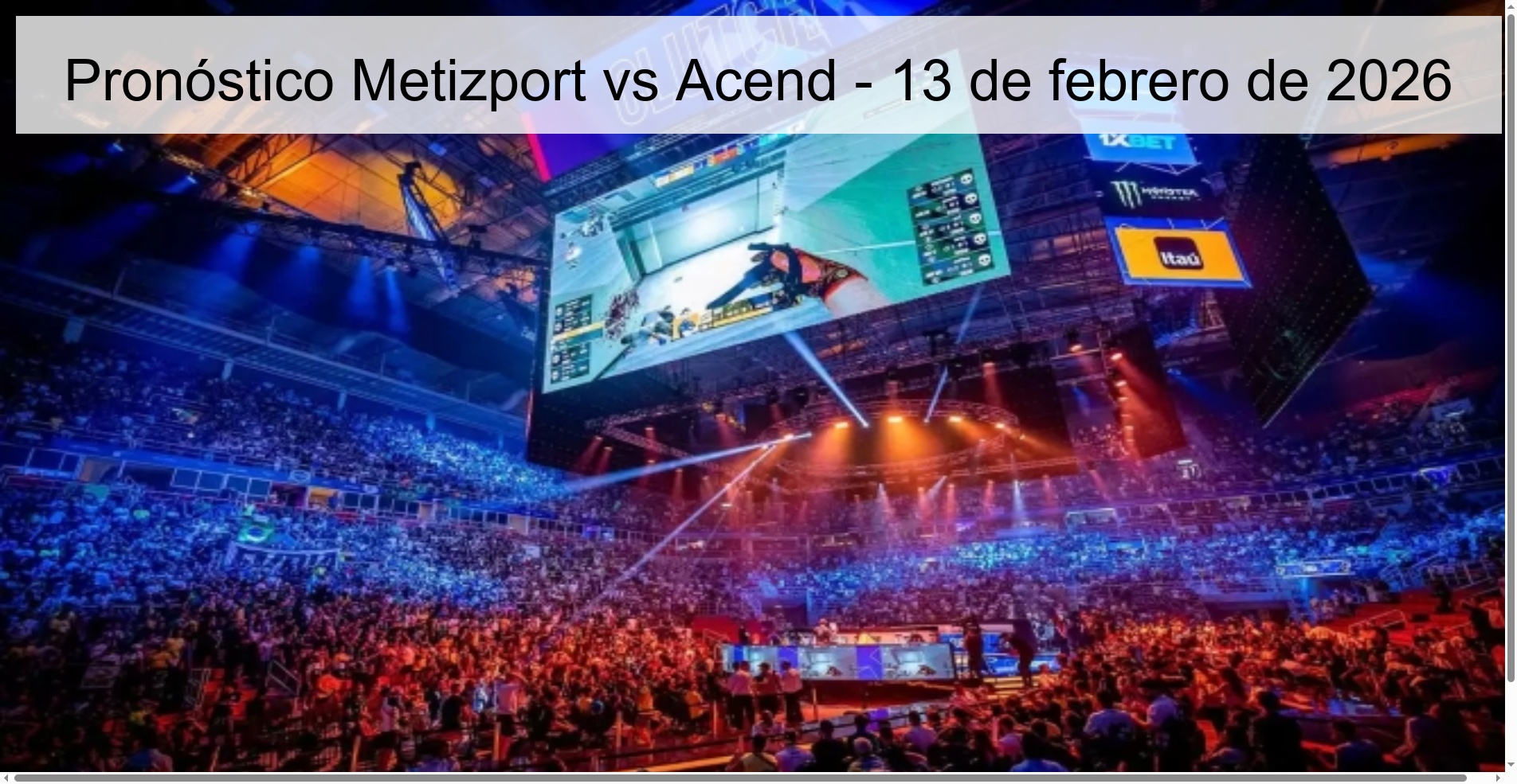 Metizport vs Acend Prediction – February 13, 2026