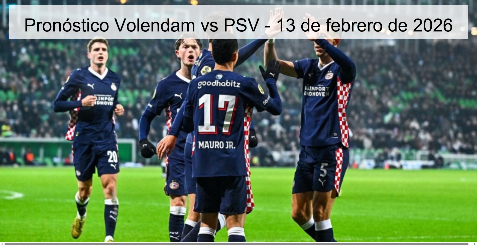 Pronóstico Volendam vs PSV - 13 de febrero de 2026