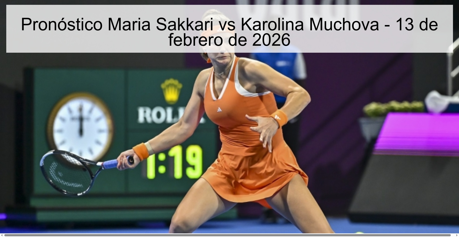 Pronóstico Maria Sakkari vs Karolina Muchova - 13 de febrero de 2026