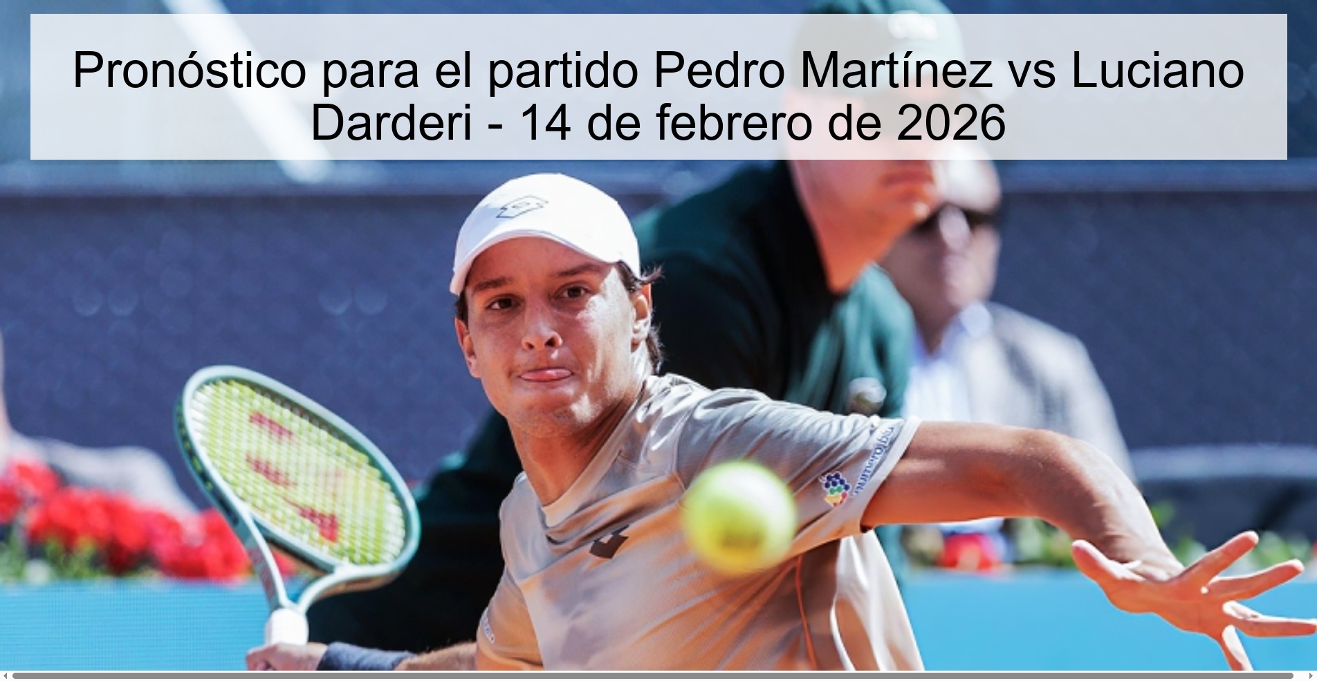 Pronóstico para el partido Pedro Martínez vs Luciano Darderi - 14 de febrero de 2026