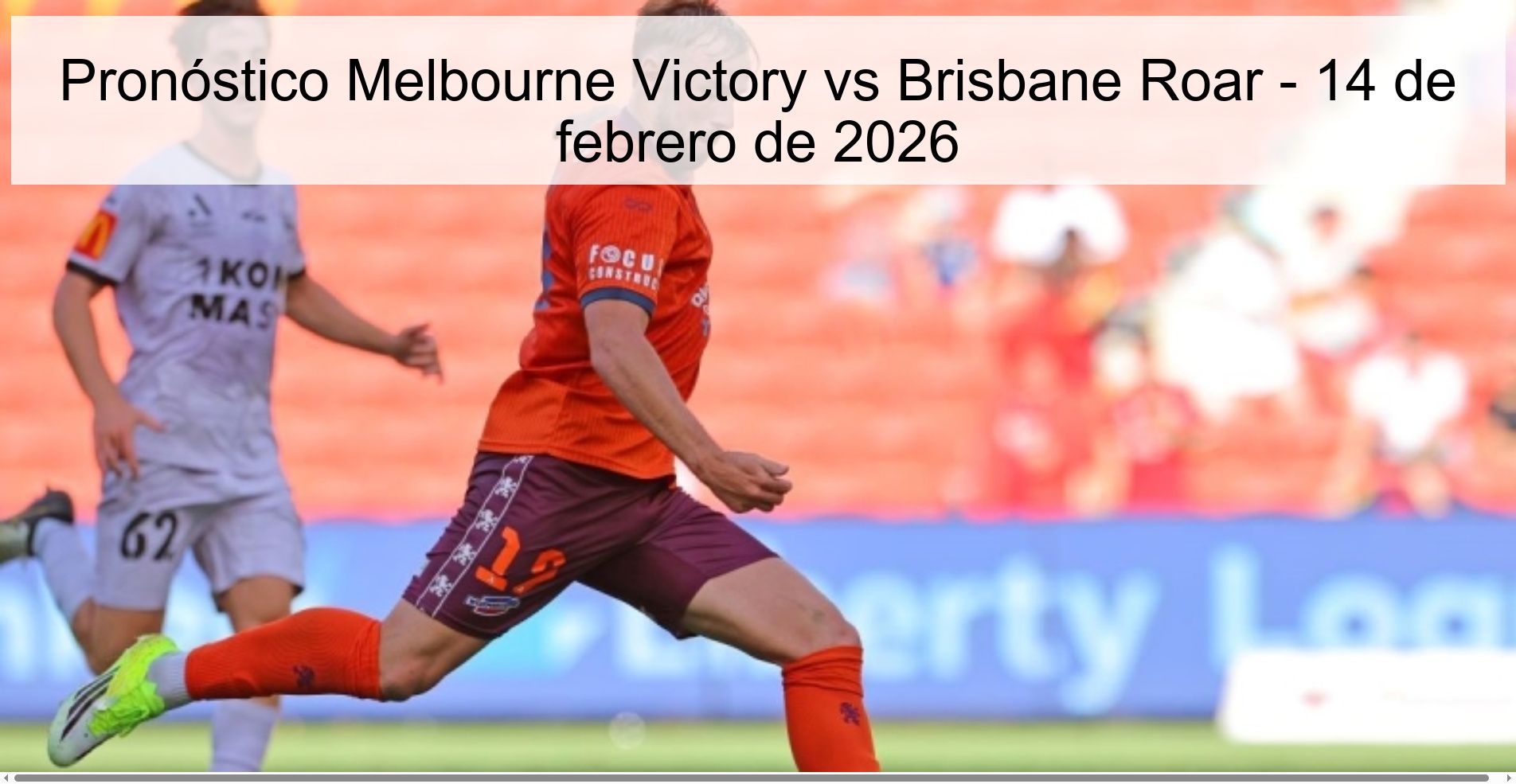Melbourne Victory vs Brisbane Roar Prediction – February 14, 2026