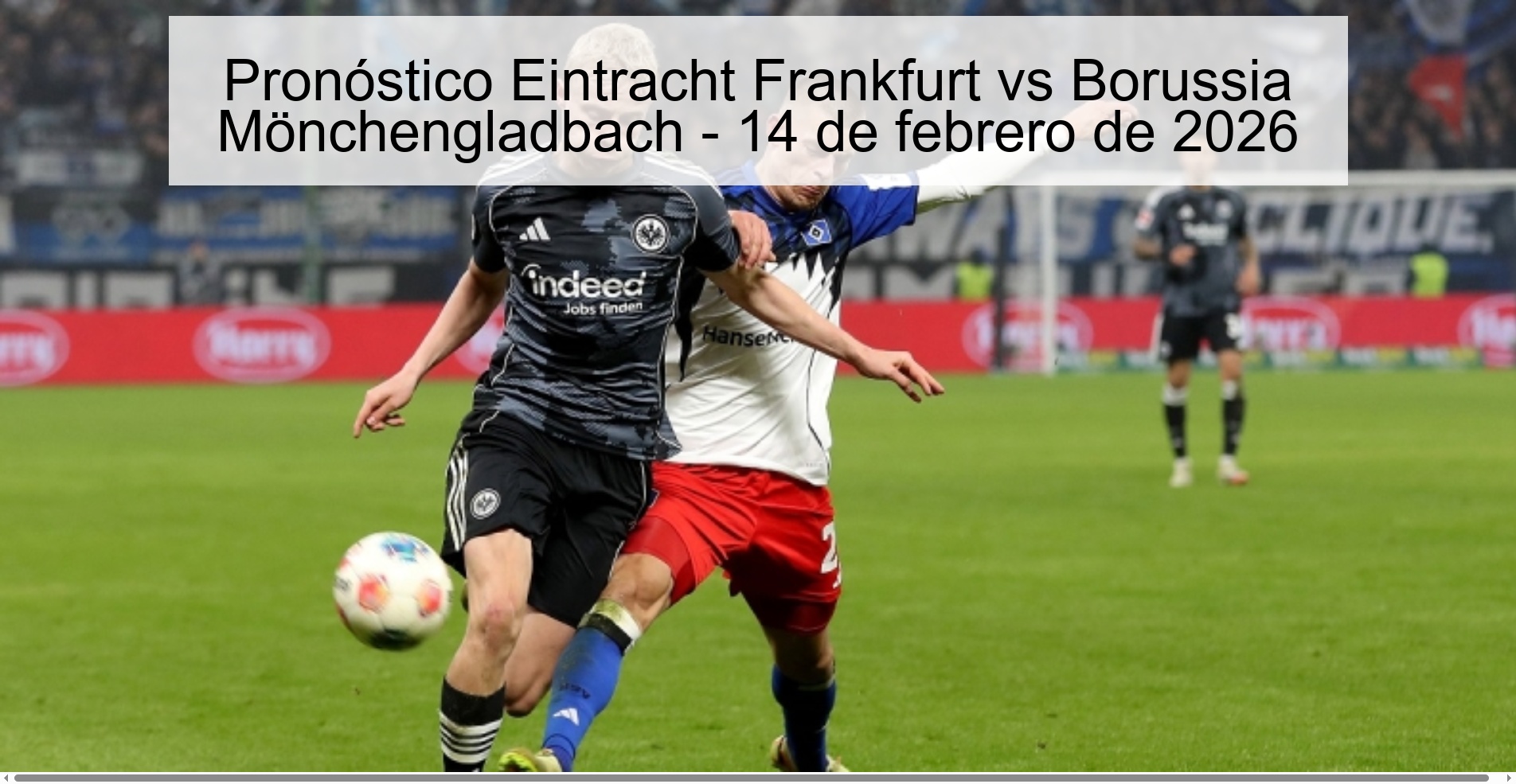 Eintracht Frankfurt vs Borussia Mönchengladbach Prediction – February 14, 2026