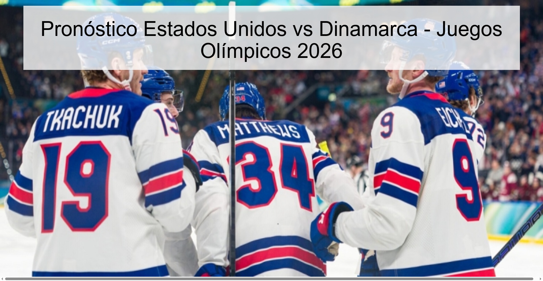Pronóstico Estados Unidos vs Dinamarca - Juegos Olímpicos 2026