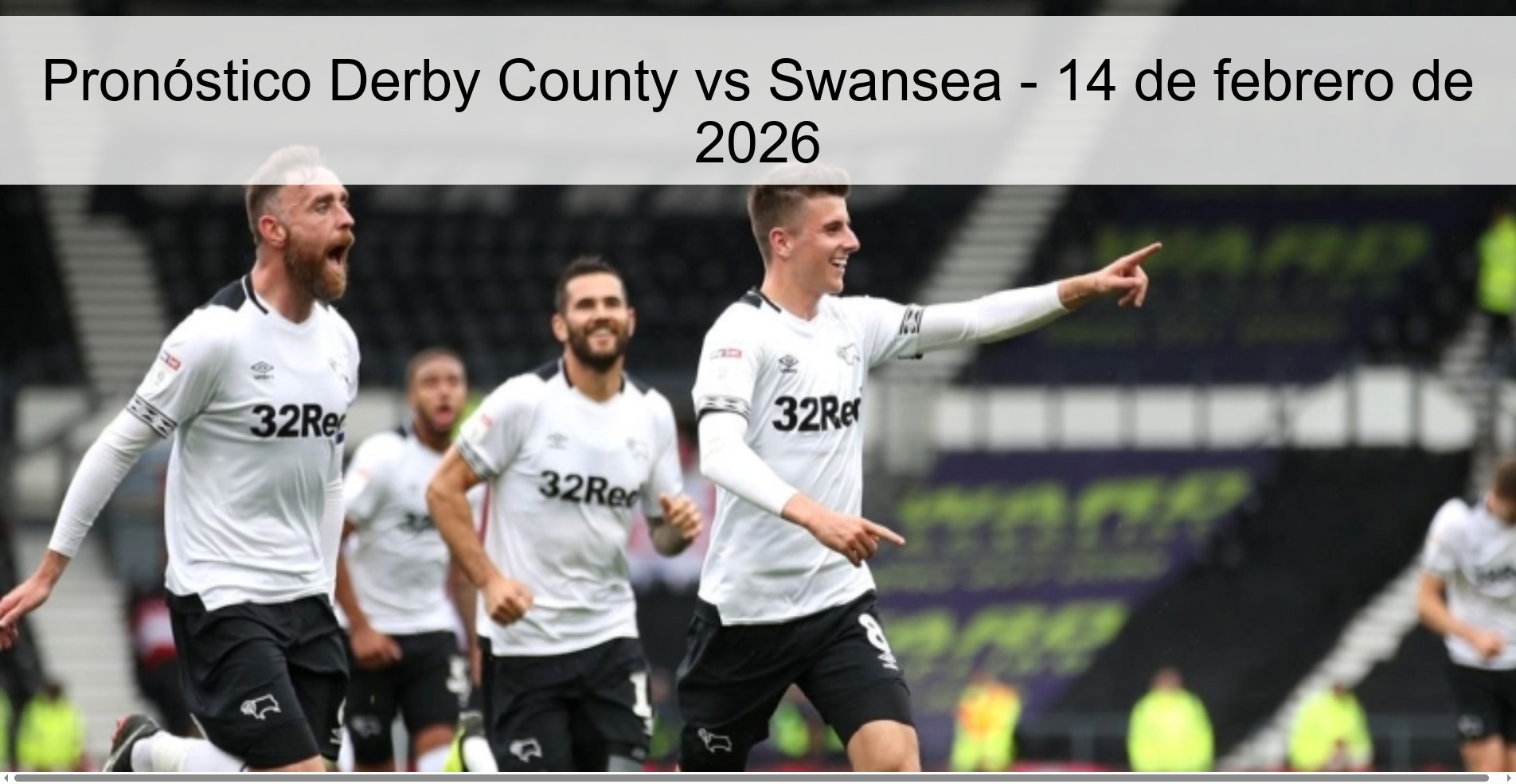 Pronóstico Derby County vs Swansea - 14 de febrero de 2026