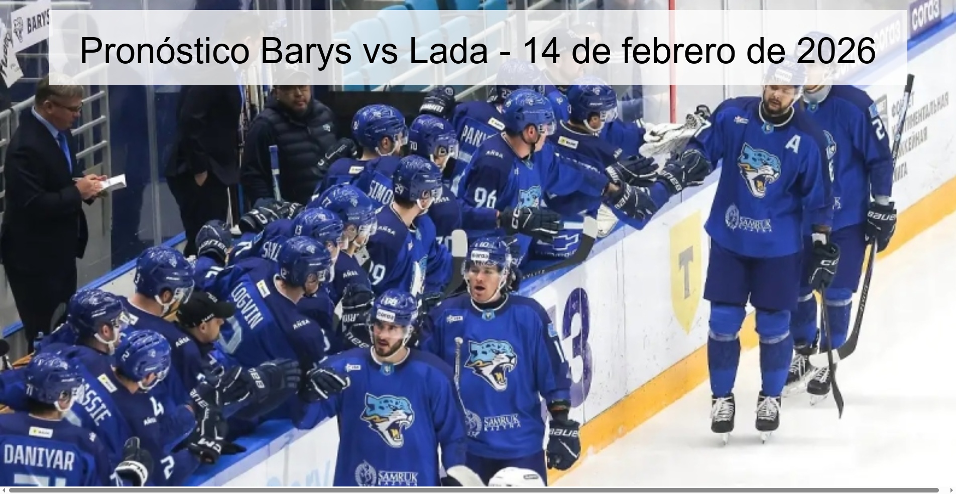 Pronóstico Barys vs Lada - 14 de febrero de 2026