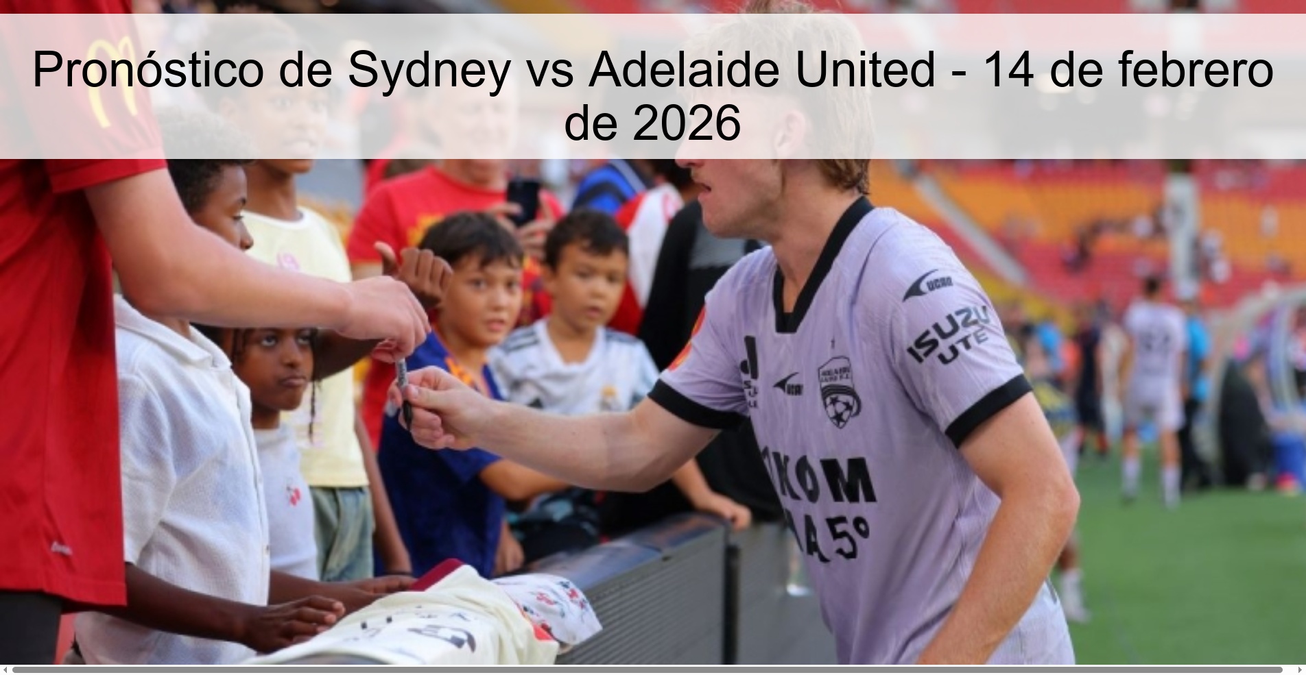 Pronóstico de Sydney vs Adelaide United - 14 de febrero de 2026