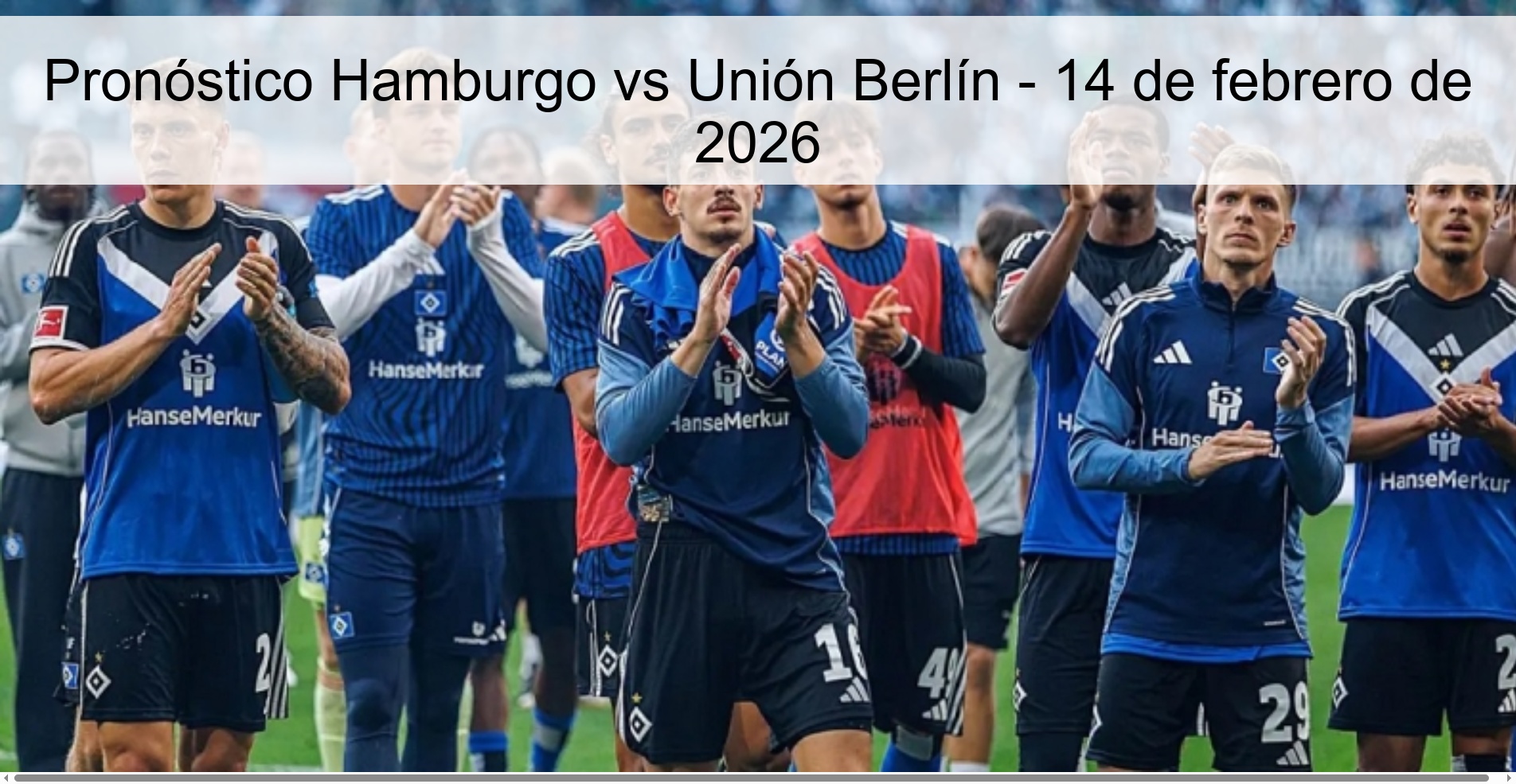 Pronóstico Hamburgo vs Unión Berlín - 14 de febrero de 2026