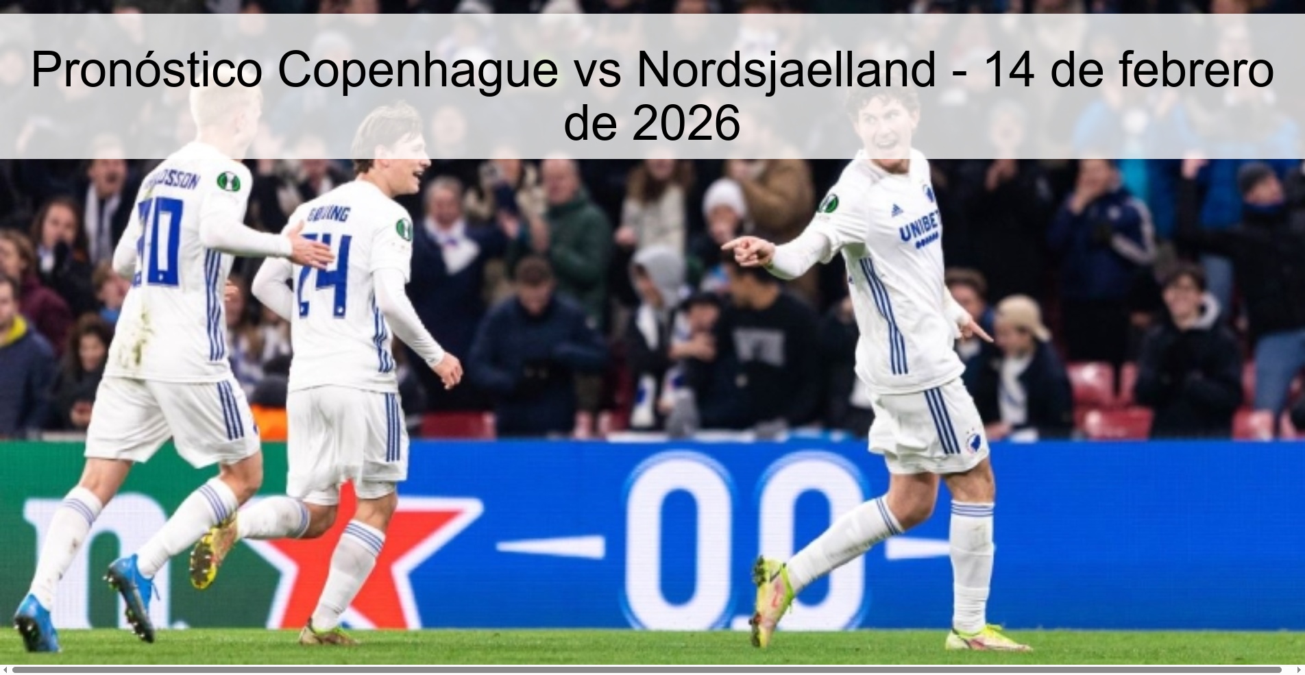 Pronóstico Copenhague vs Nordsjaelland - 14 de febrero de 2026