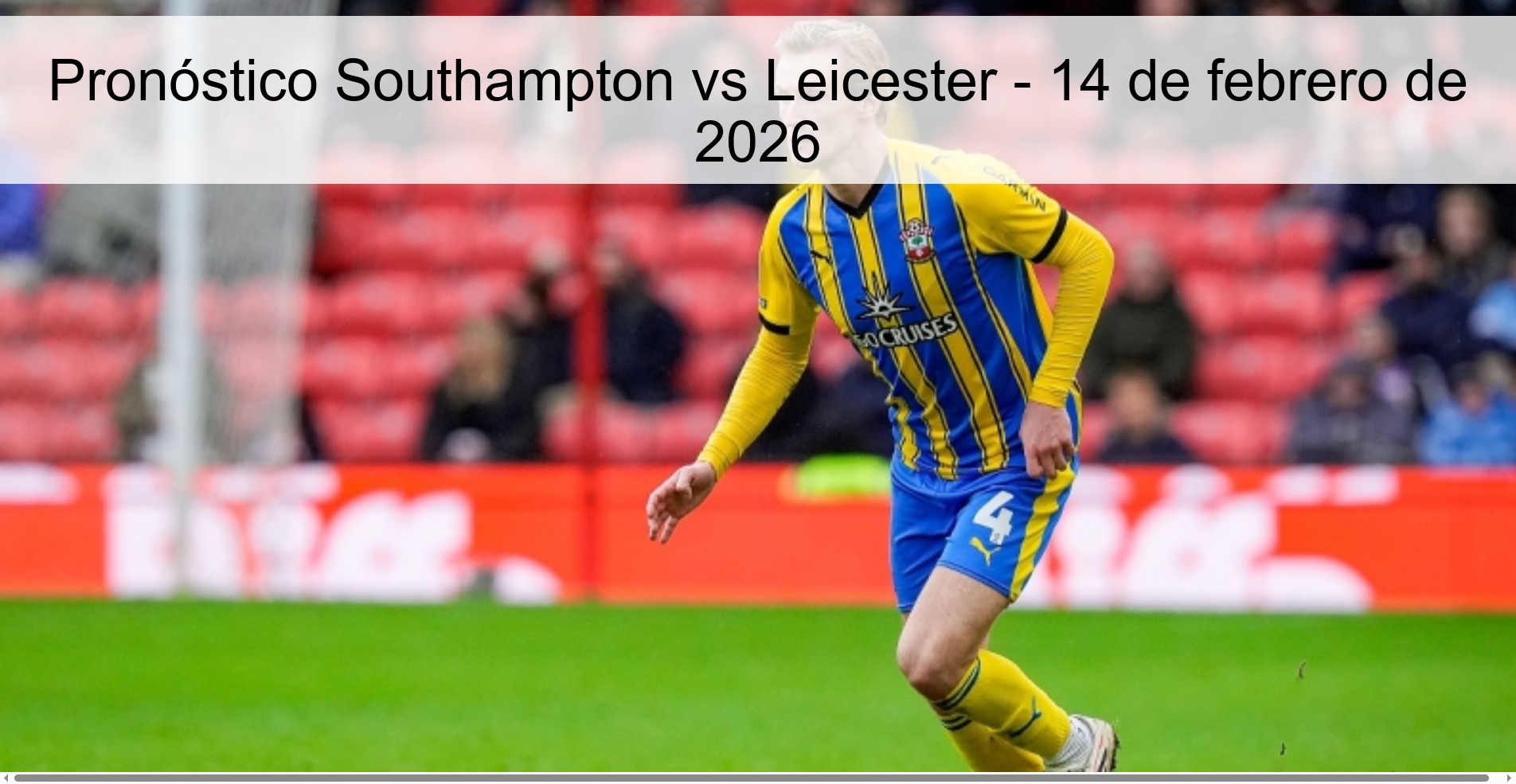 Pronóstico Southampton vs Leicester - 14 de febrero de 2026