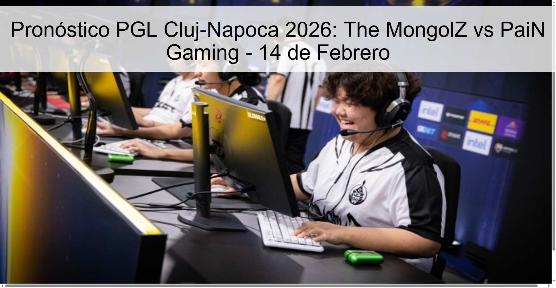 Pronóstico PGL Cluj-Napoca 2026: The MongolZ vs PaiN Gaming - 14 de Febrero
