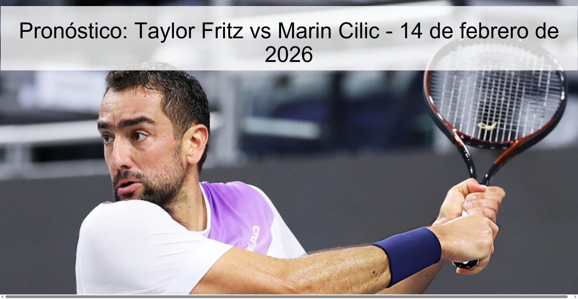 Pronóstico: Taylor Fritz vs Marin Cilic - 14 de febrero de 2026