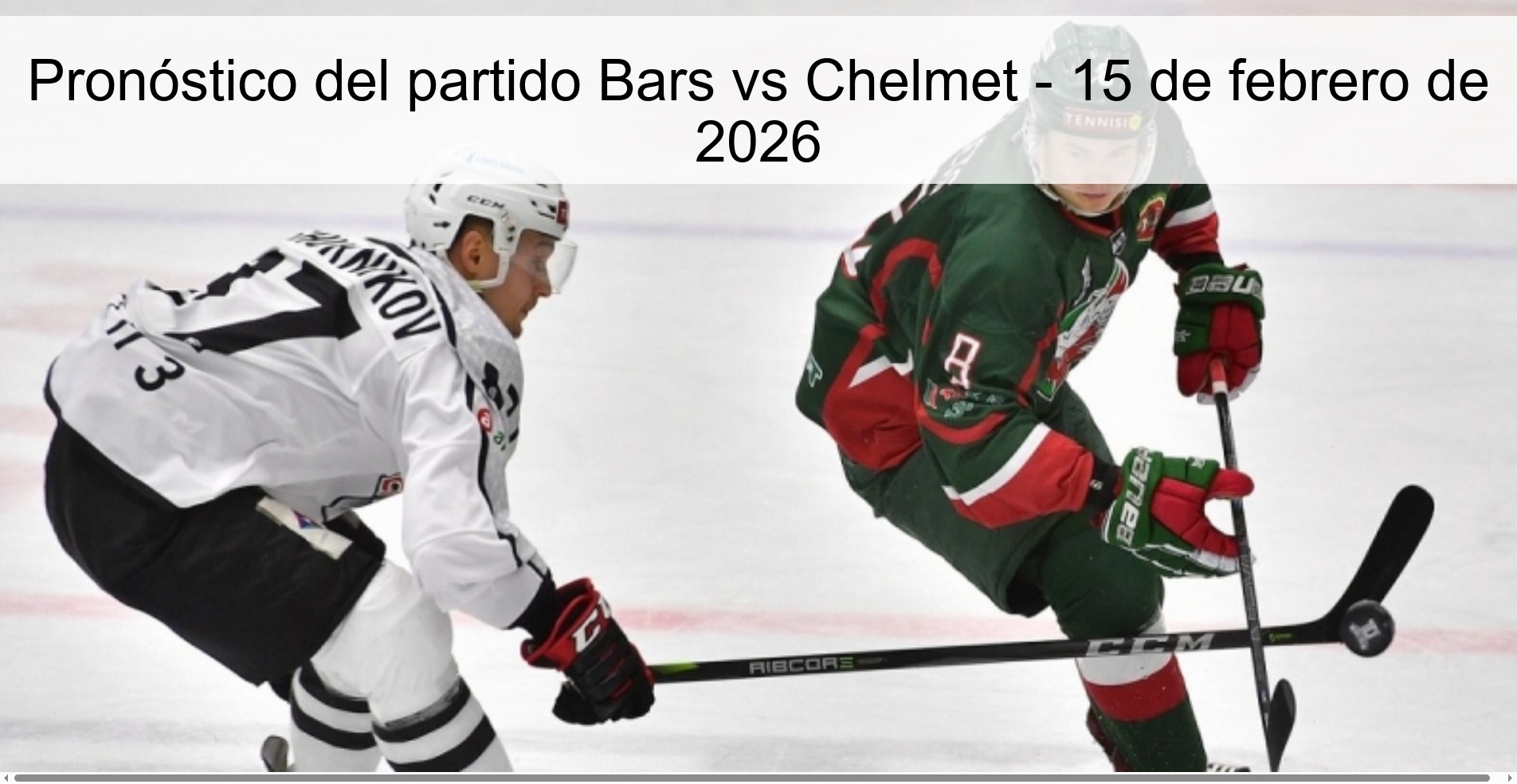 Bars vs Chelmet Prediction – February 15, 2026