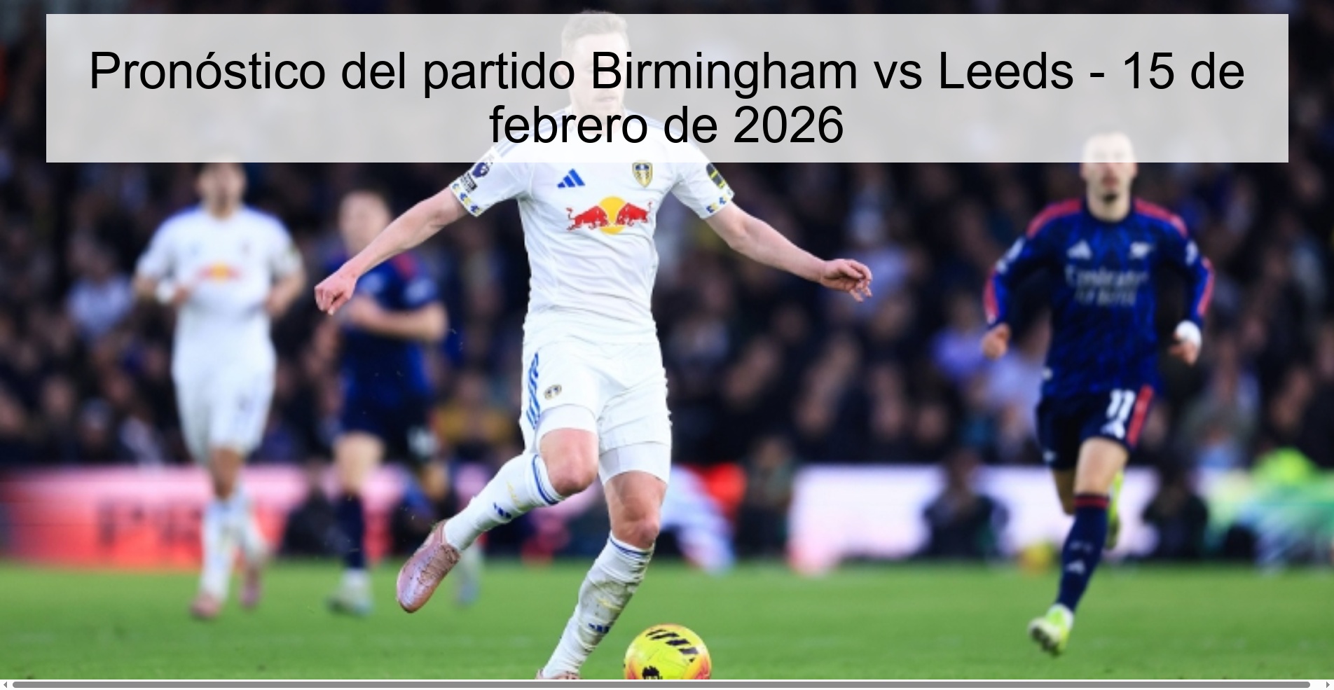 Birmingham vs Leeds Prediction – February 15, 2026