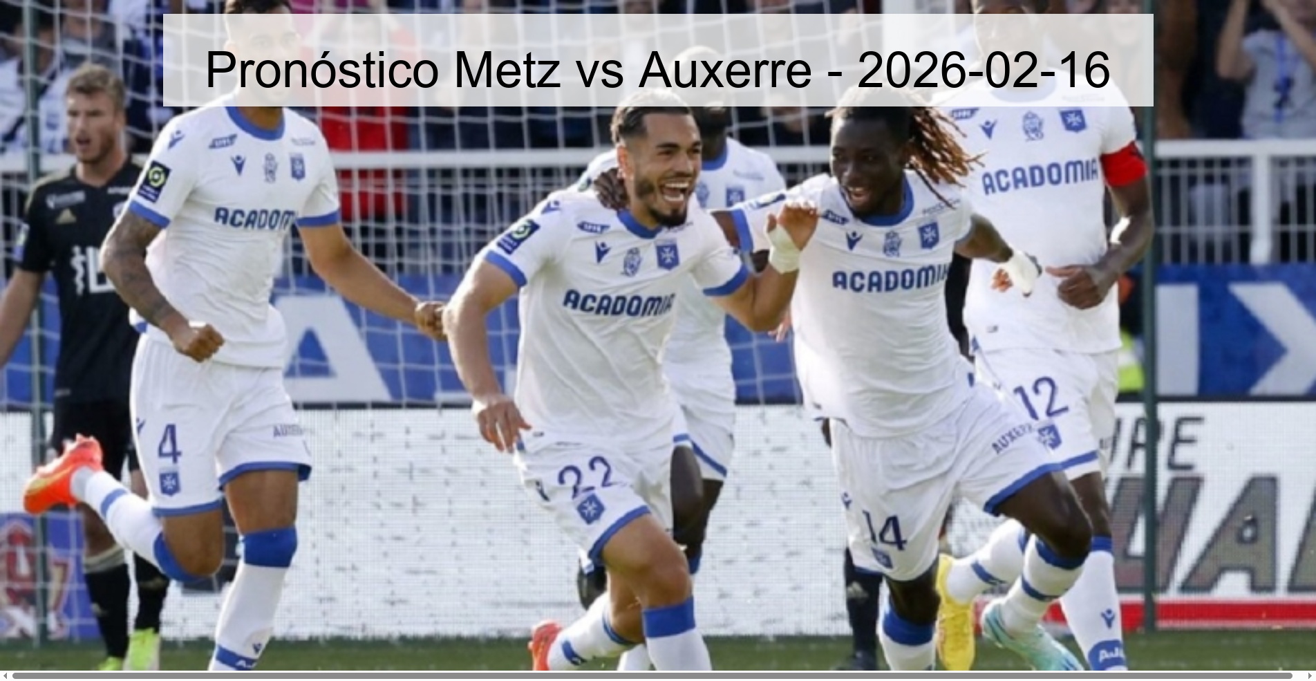 Pronóstico Metz vs Auxerre - 2026-02-16