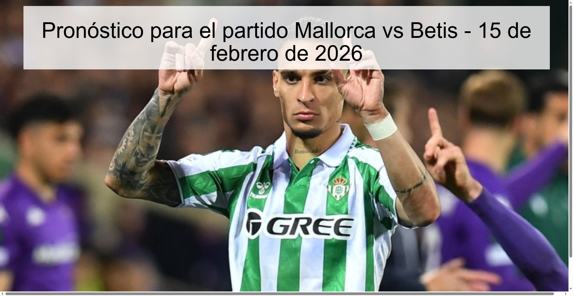 Pronóstico para el partido Mallorca vs Betis - 15 de febrero de 2026