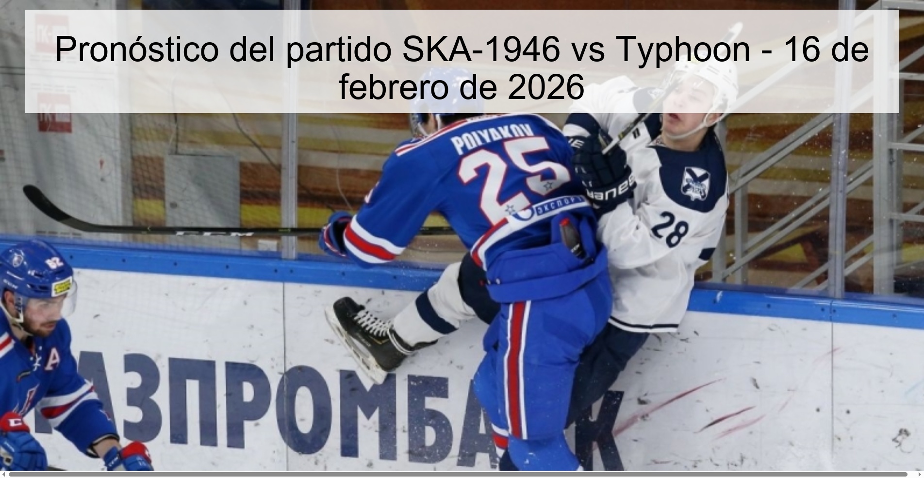 Pronóstico del partido SKA-1946 vs Typhoon - 16 de febrero de 2026
