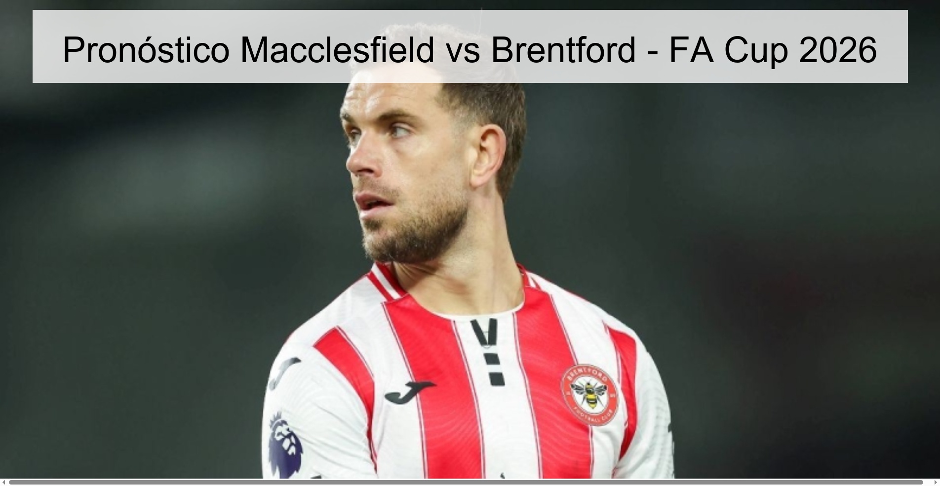 Pronóstico Macclesfield vs Brentford - FA Cup 2026