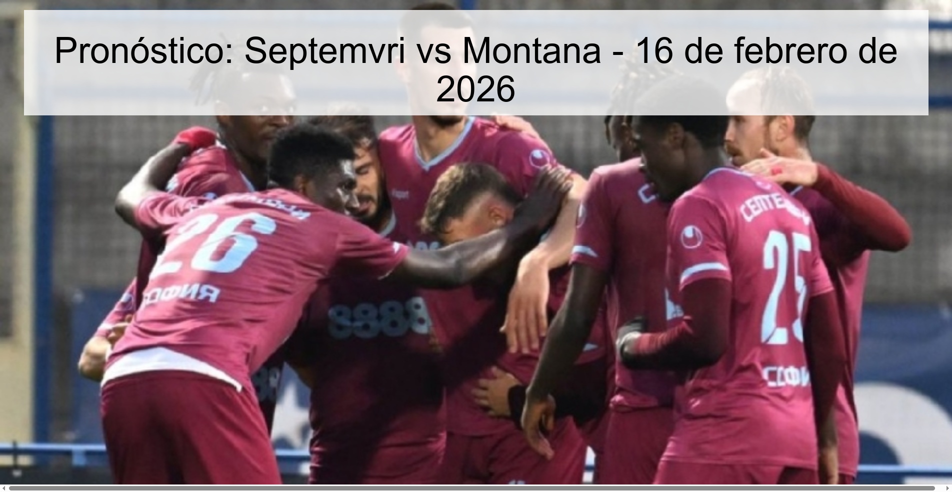 Pronóstico: Septemvri vs Montana - 16 de febrero de 2026
