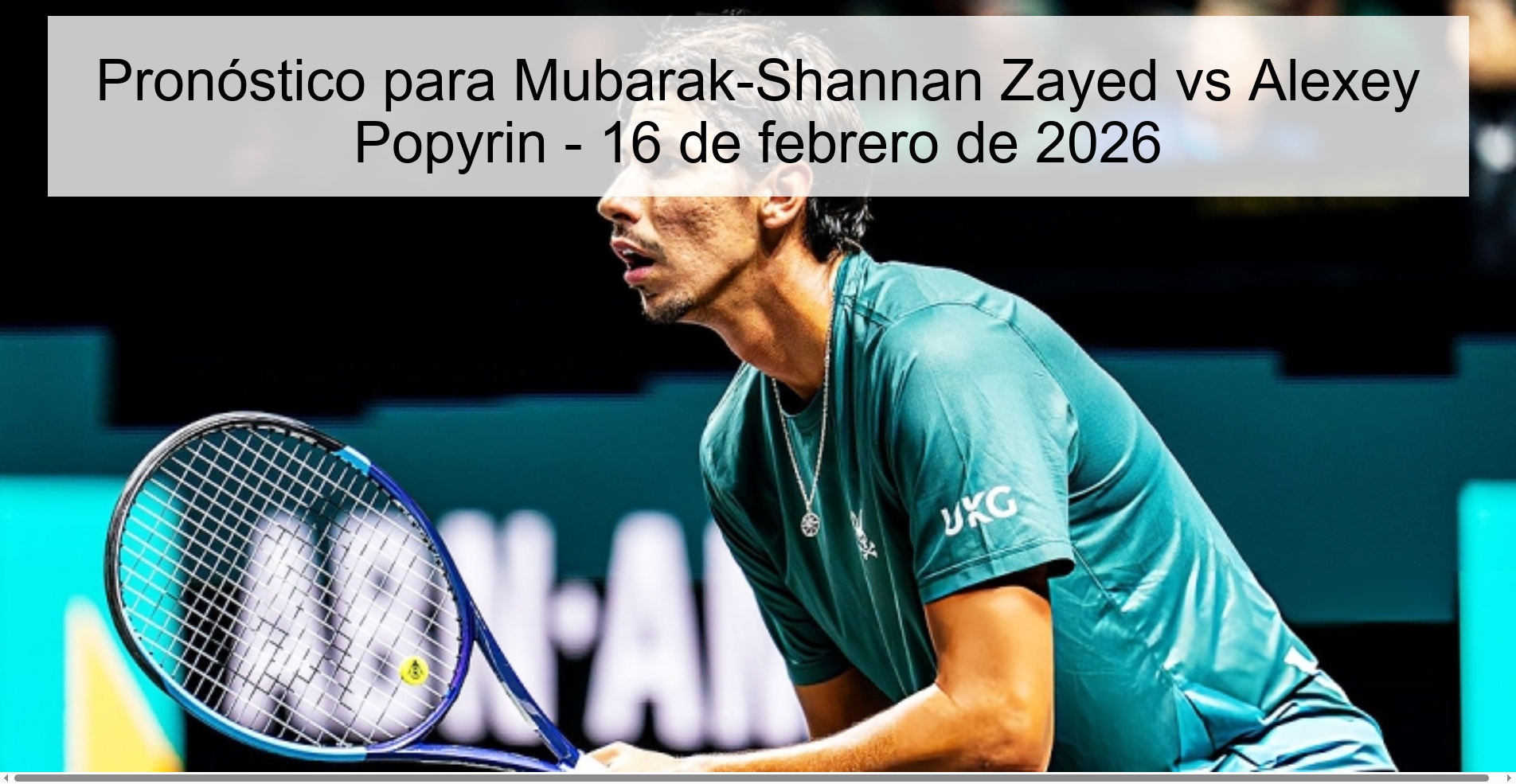 Prediction for Mubarak-Shannan Zayed vs Alexey Popyrin – February 16, 2026