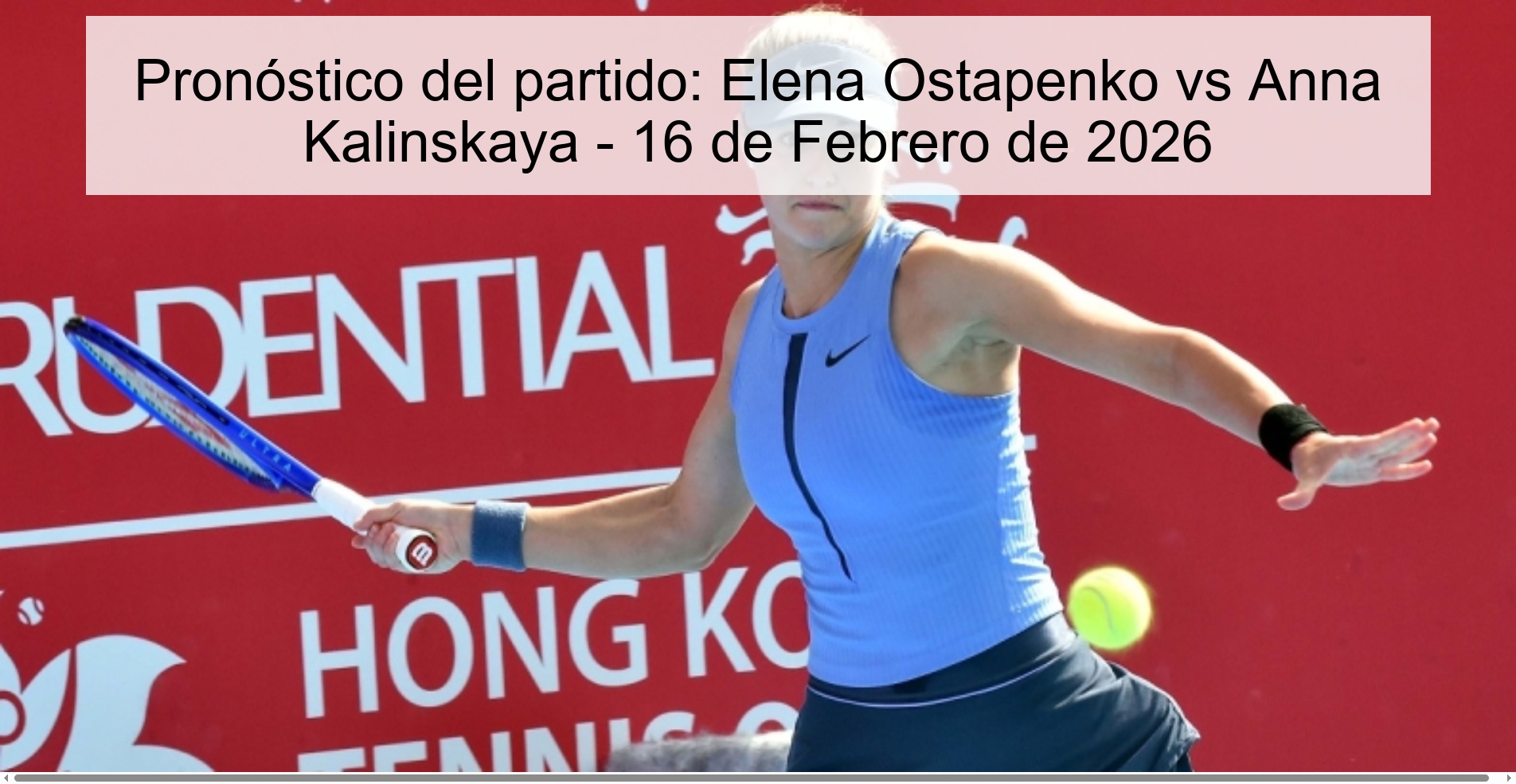 Match Prediction: Elena Ostapenko vs Anna Kalinskaya - February 16, 2026