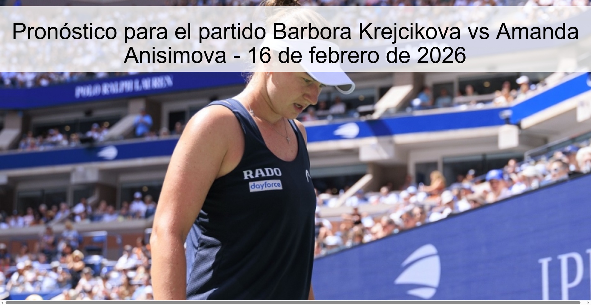 Prediction for the match Barbora Krejcikova vs Amanda Anisimova - February 16, 2026