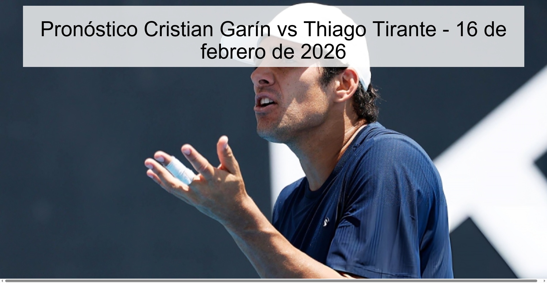 Pronóstico Cristian Garín vs Thiago Tirante - 16 de febrero de 2026