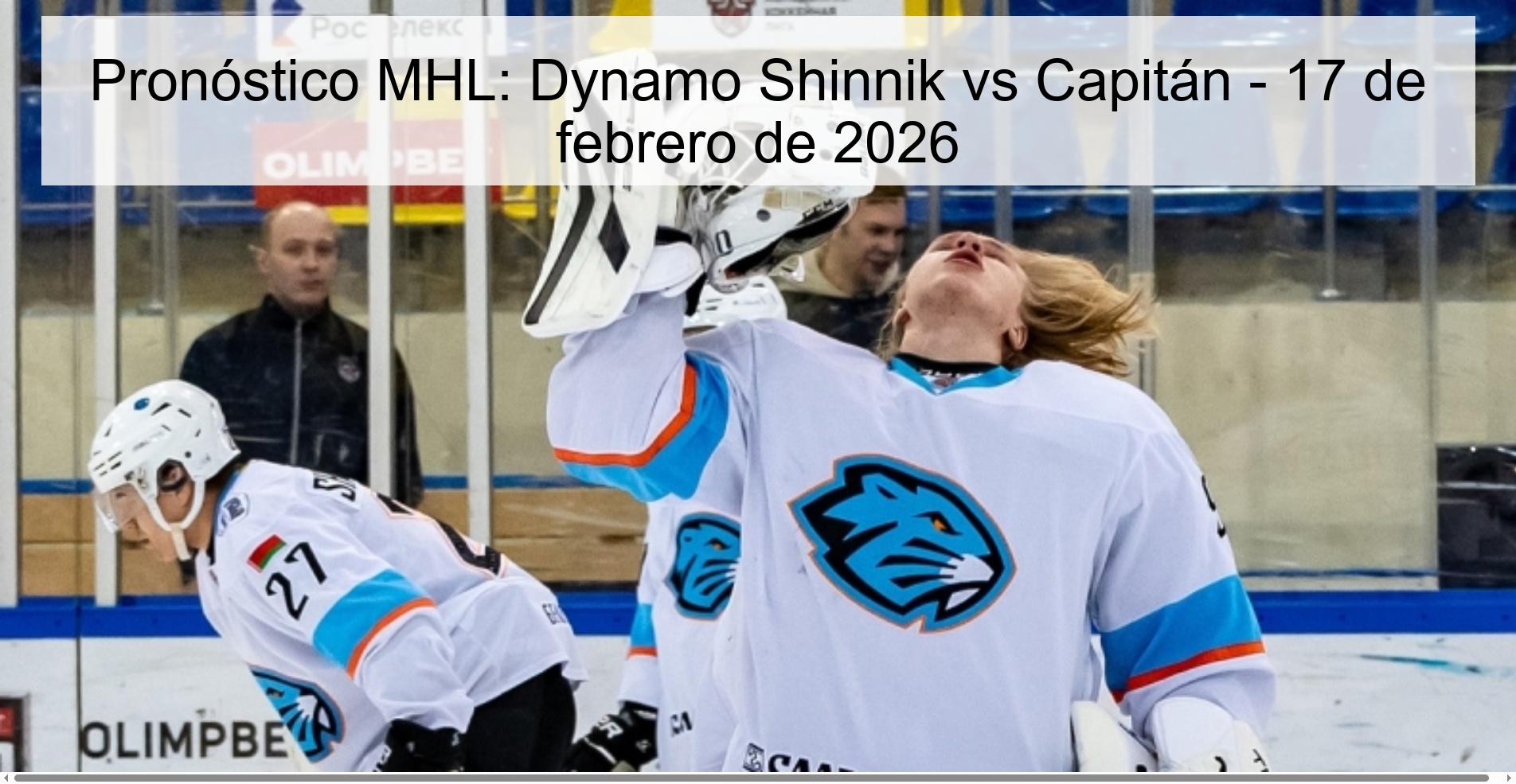 Pronóstico MHL: Dynamo Shinnik vs Capitán - 17 de febrero de 2026