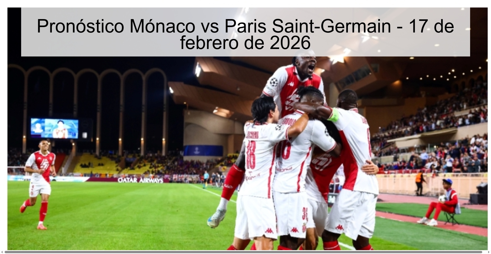 Monaco vs Paris Saint-Germain Prediction - February 17, 2026