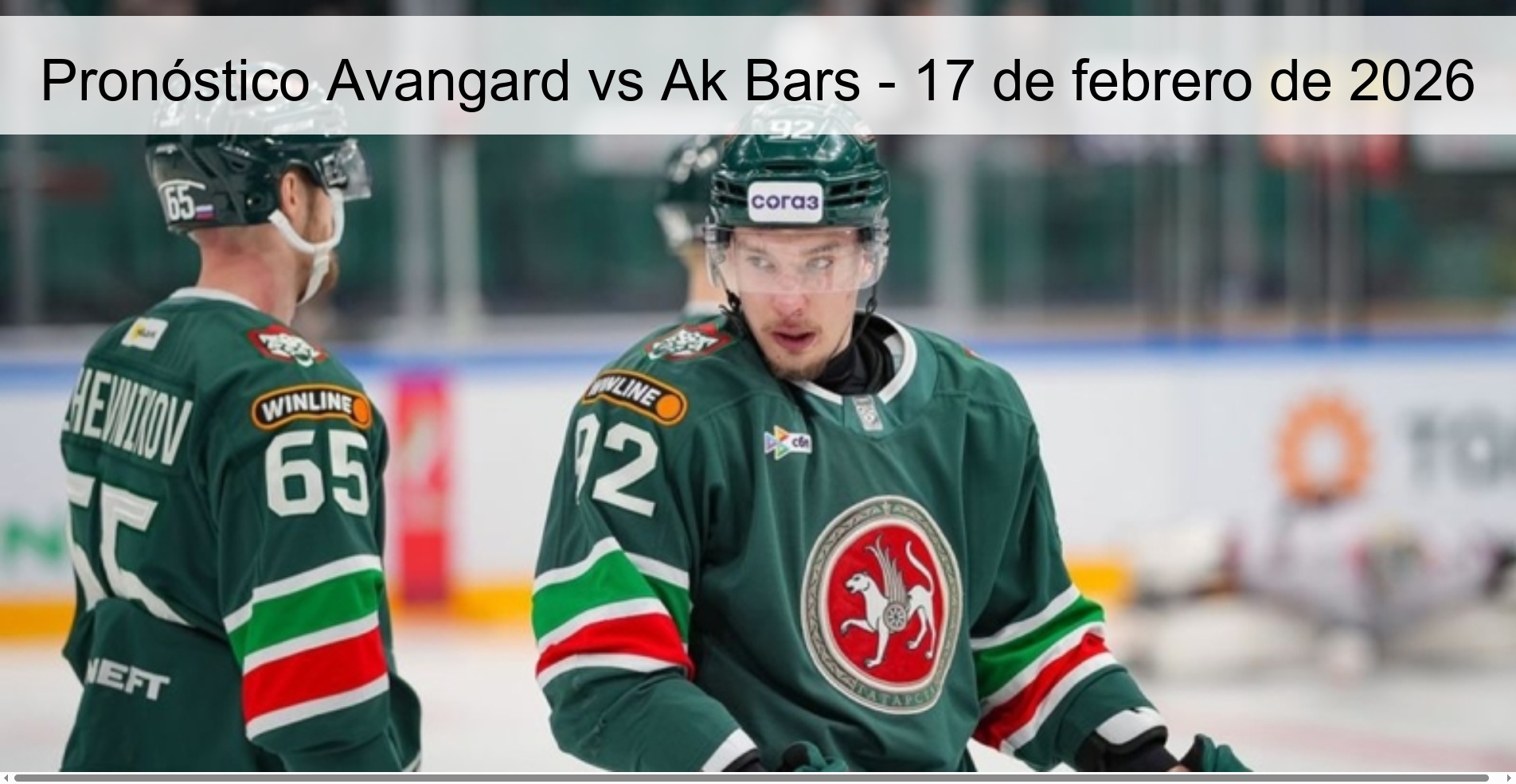 Pronóstico Avangard vs Ak Bars - 17 de febrero de 2026