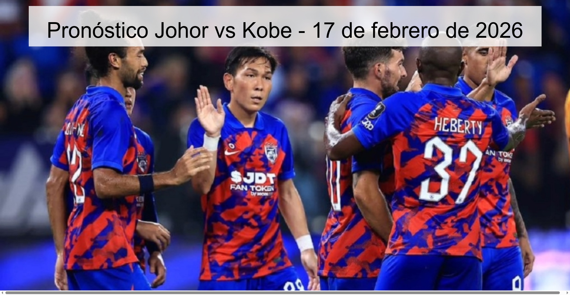 Johor vs Kobe Prediction – February 17, 2026
