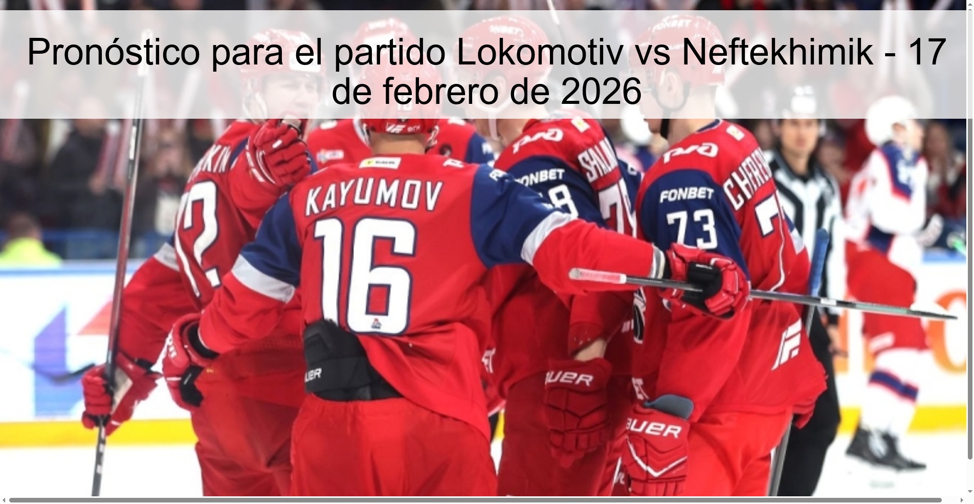 Pronóstico para el partido Lokomotiv vs Neftekhimik - 17 de febrero de 2026
