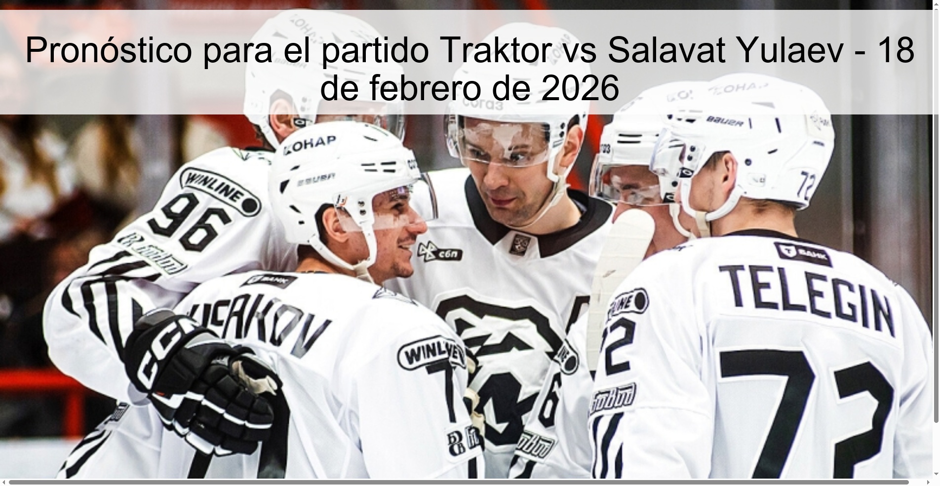 Prediction for the match Traktor vs Salavat Yulaev - February 18, 2026